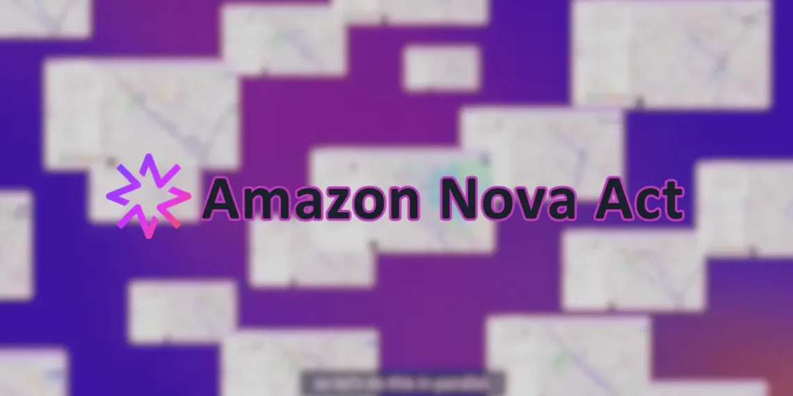 واجهة استخدام Nova Act من أمازون تظهر تنفيذ المهام الذكية تلقائيًا عبر متصفح الويب.