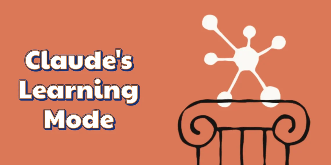 ميزة وضع التعلم في Claude مع خيارات مخصصة للتفاعل والتعليم التفاعلي