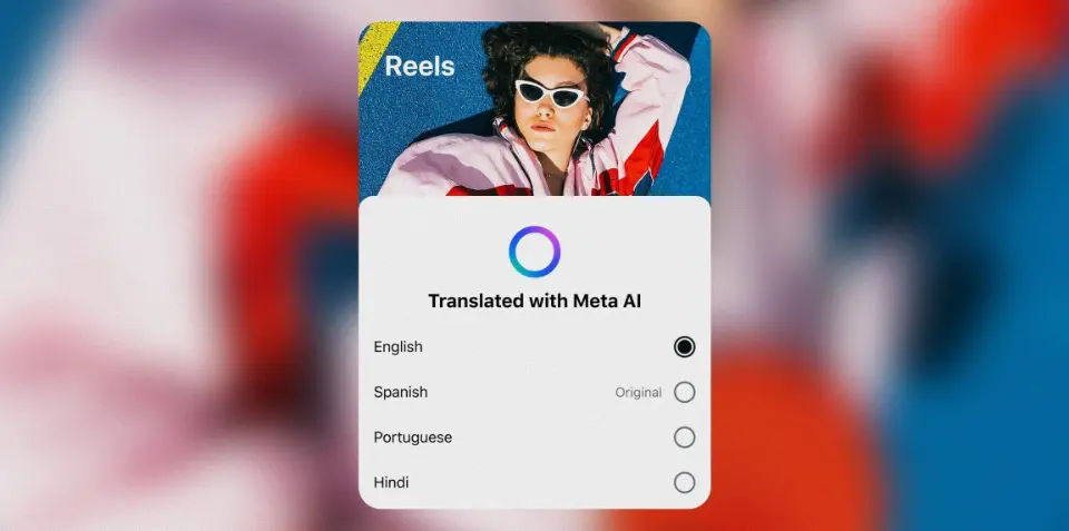 صورة توضيحية لواجهة ميتا تعرض خدمة الترجمة الفورية في مقاطع Reels ومنصة Vibes المدعومة بالذكاء الاصطناعي